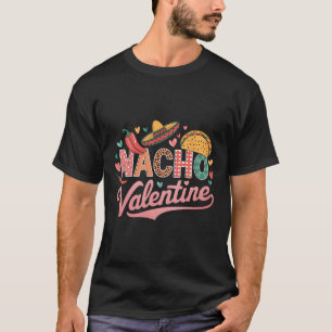 Nacho Valentine Mexiko Mexikanska Alla hjärtans da T Shirt