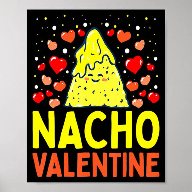 Nacho Valentine Valentines Day Food Pun Mexican Jo Poster (Framsidan)