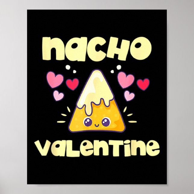 Nacho Valentine Valentines Day Mexican Food  Poster (Framsidan)