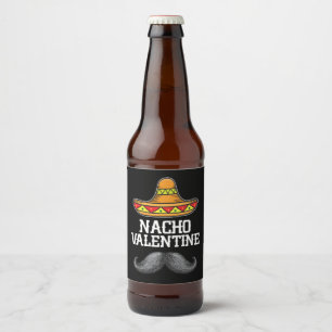 Nacho Valentines day Mexikanska Make Ölflaska Etikett