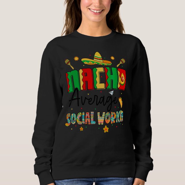 Nachos Average Social Worker Cinco De Mayo Meme T Shirt (Framsida)