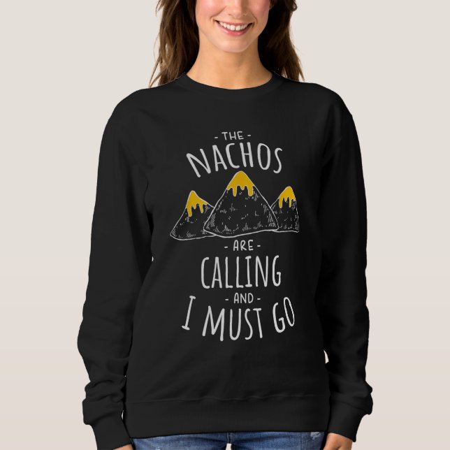 Nachos ringer, och jag måste gå och äta bra T T Shirt (Framsida)