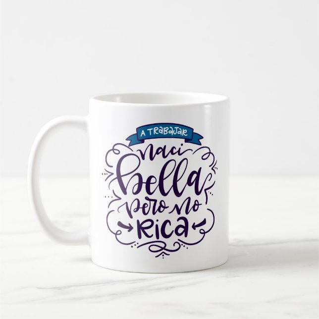 Naci Bella Pero No Rica, Taza - Kaffemugg (Vänster)