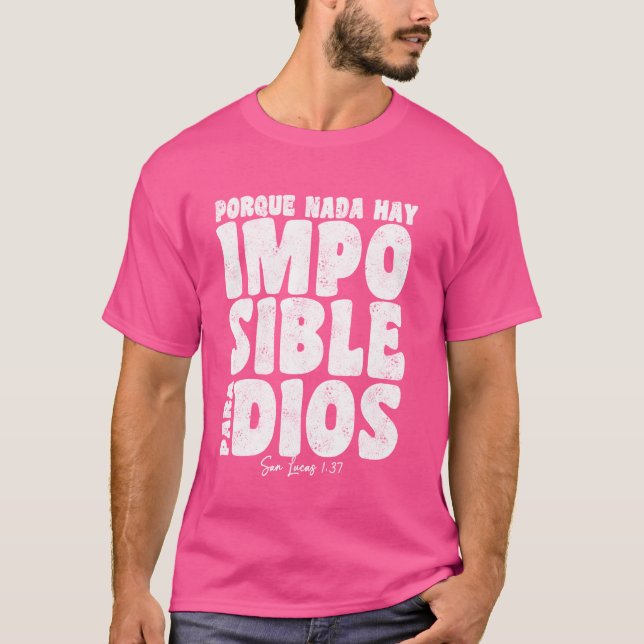 Nada Hay Imposible Para Dios Preacher Christian Sp T Shirt (Framsida)