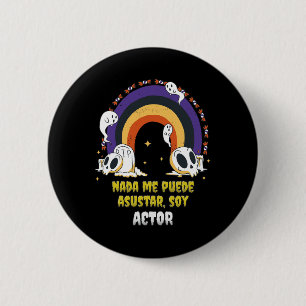 Nada Me Asusta Soy Actor - Halloween Arcoiris Knapp
