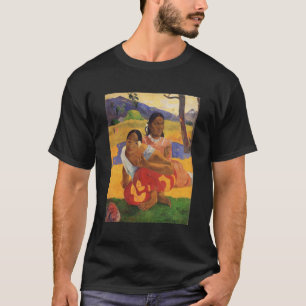 "Nafea Faa Ipoipo" - Paul Gauguin T Shirt
