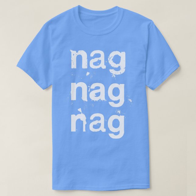 Nag Nag Nag Nag Post Punk Synth Typography T Shirt (Design framsida)