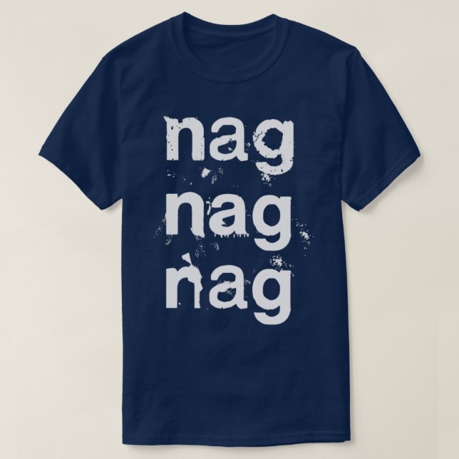 Nag Nag Nag Nag Post Punk Synth Typography T Shirt (Design framsida)