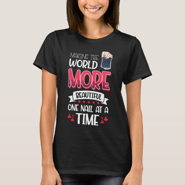 Nagel klar Nail Technician Nagel polsk vacker T Shirt (Framsida)