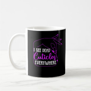 Nagel Tech Humor Cosmetics Nagel Manicurist Kaffemugg