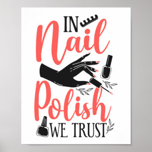 Nagel Tech Nail Artist i Nagel polska We Trust Poster