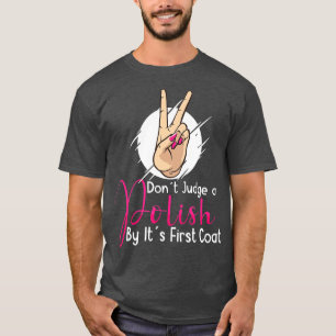 Nagel Tech Nail Technician Manicurist Naglar Artis T Shirt