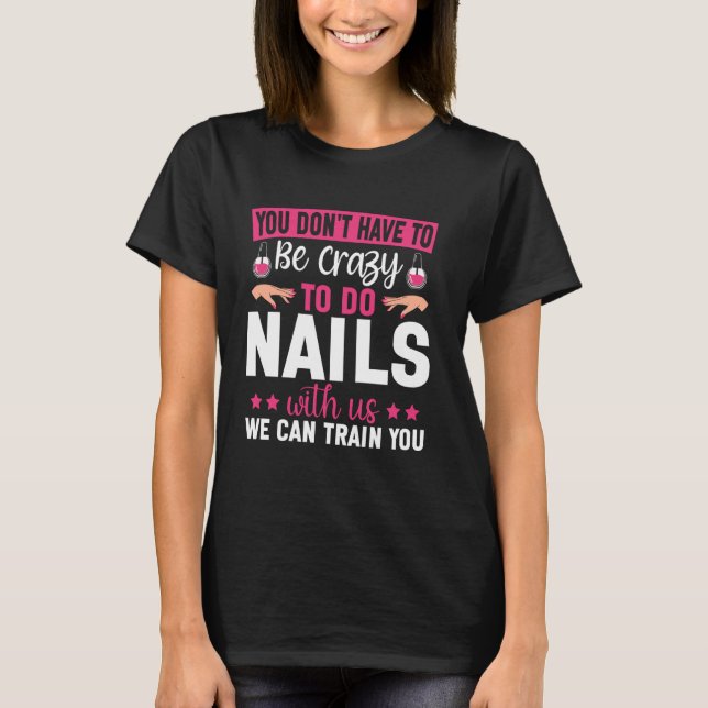 Nagel Tech Quote Work Uniform Nagel polska Du gör  T Shirt (Framsida)