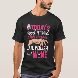 Nagel Tech Quote Work Uniform Nagel polska Vin Tod T Shirt