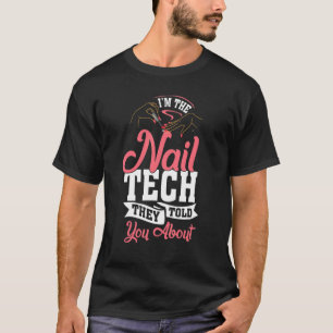 Nagel Tech Technician Bord polsk kololog T Shirt