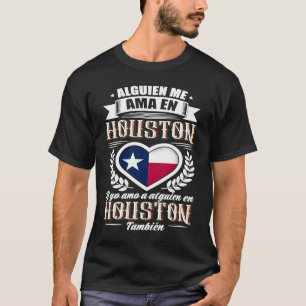 Någon älskar mig i Houston Texas T Shirt