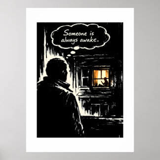 Någon är alltid vaken poster