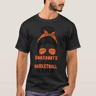 Någon är Loud Mouth Basketball Mamma Messy Bun Mo T Shirt