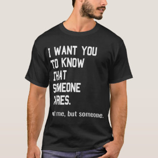 Någon bär inte mig utan Joke T Shirt