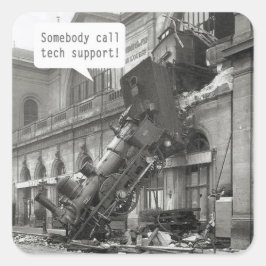 Någon Call Tech Support Tåg Wreck Fyrkantigt Klistermärke