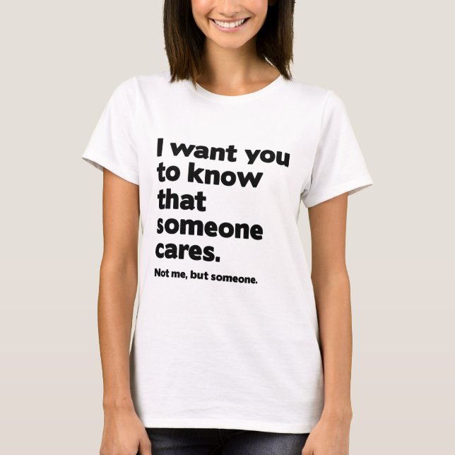 Någon Cares T Shirt (Framsida)