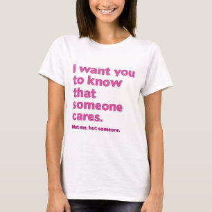 Någon Cares T Shirt