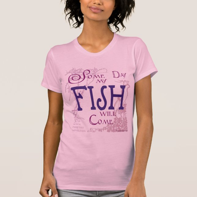 Någon dag min fisk ska kom t shirt (Framsida)