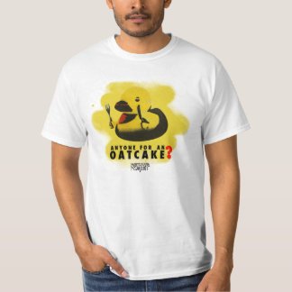 Någon för en oatcake? tee shirt