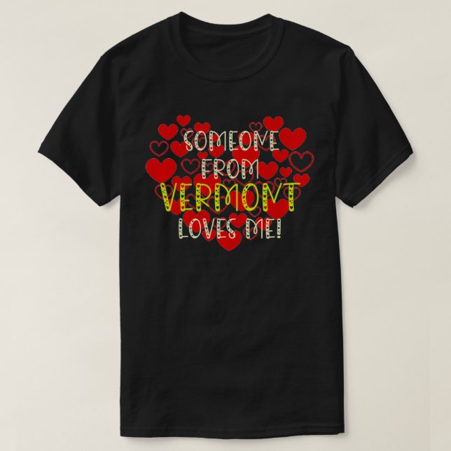 Någon från Vermont Kärlek mig i Kärlek Hearts Pull T Shirt (Design framsida)