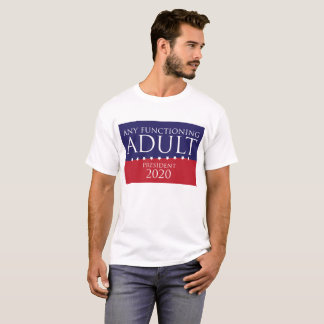 Någon fungera vuxen för presidentT-tröja T-shirt
