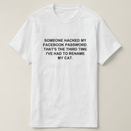 NÅGON HACKADE MIN FACEBOOK-LÖSENORD T SHIRT