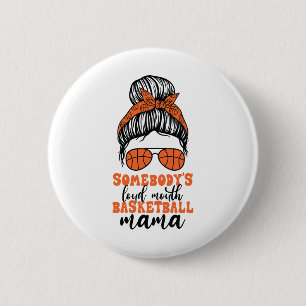 Någon har Loud Mouth Sketll Mamma Messy Bun Mamma Knapp