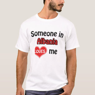Någon i Albanien kärlek mig T Shirt