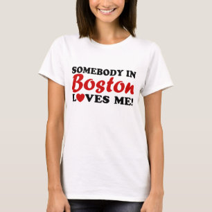 Någon i Boston Kärlek Me T Shirt