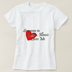 Någon i Chicago älskar mig Tee