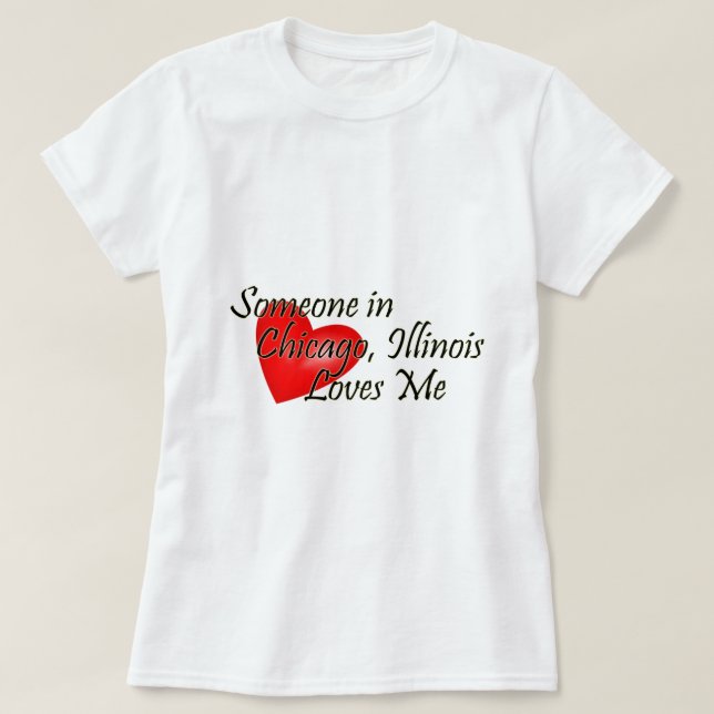 Någon i Chicago älskar mig Tee (Design framsida)