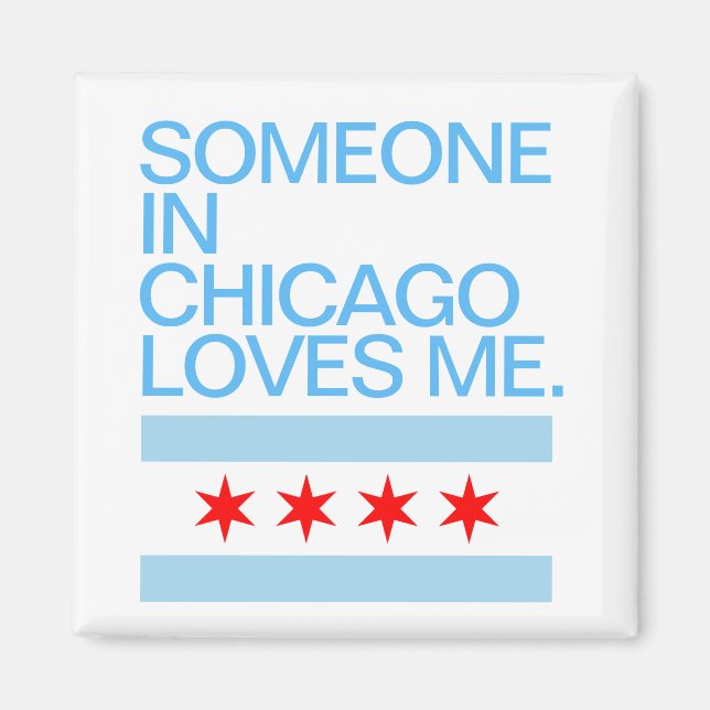 Någon i Chicago Kärlek Me Flagga Magnet (Framsidan)