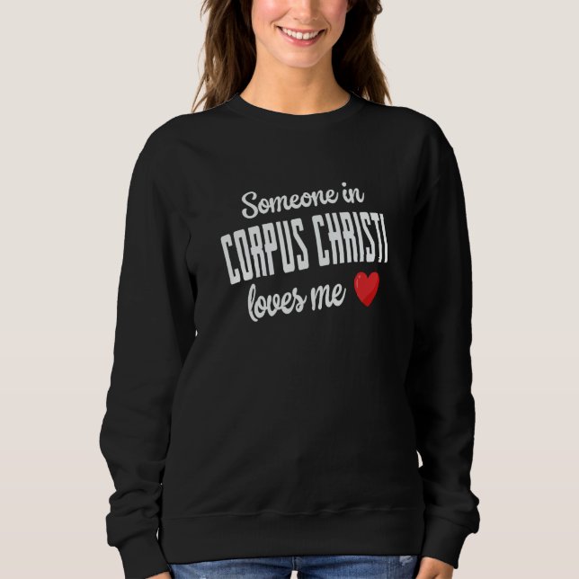 Någon i Corpus Christi älskar mig T Shirt (Framsida)