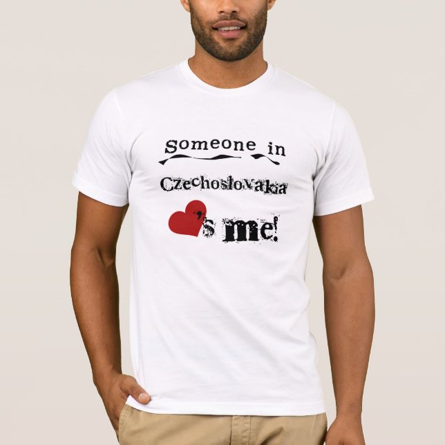 Någon i Czechoslovakia älskar mig T Shirt (Framsida)