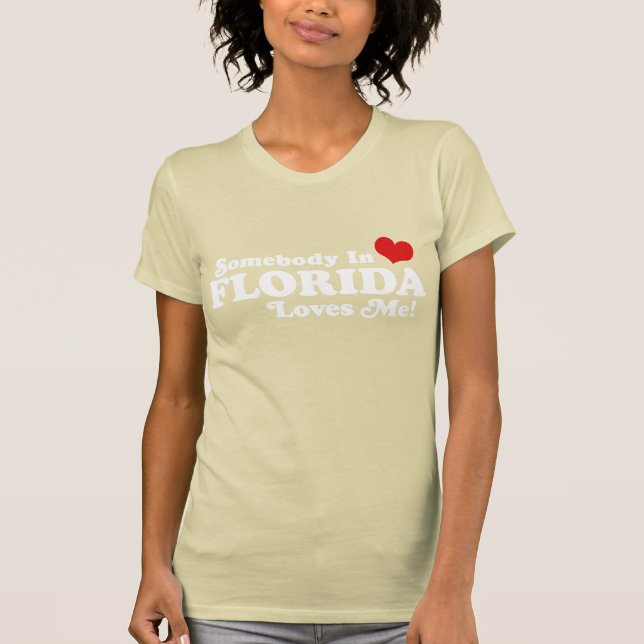 Någon i Florida Kärlek Me Tee Shirt (Framsida)