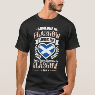 Någon i Glasgow Kärlek Me T Shirt
