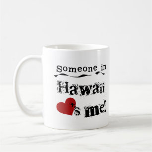 Någon i Hawaii älskar mig Kaffemugg