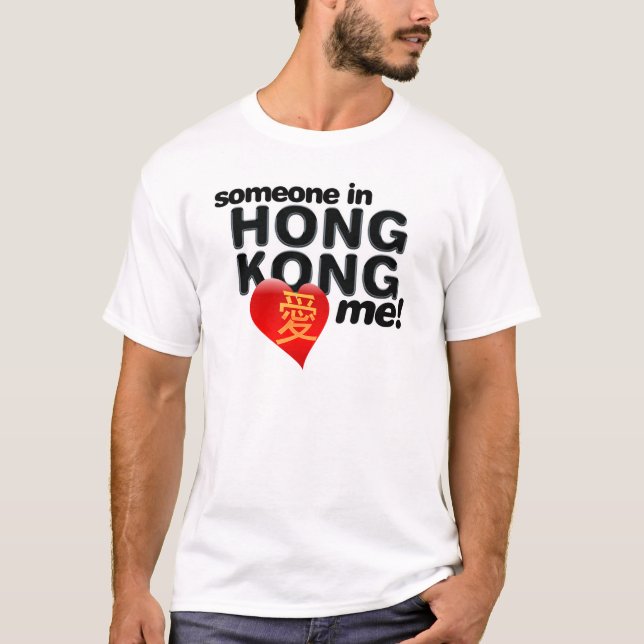Någon i Hong Kong älskar mig! T Shirt (Framsida)