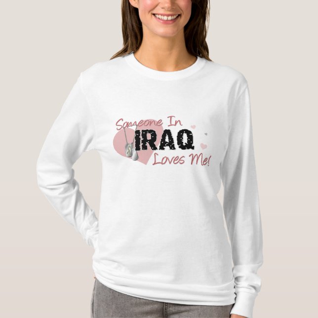 Någon i Irak älskar mig! Tee Shirt (Framsida)