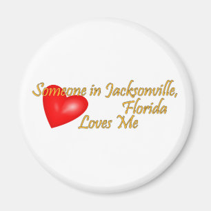 Någon i Jacksonville Florida älskar mig Magnet