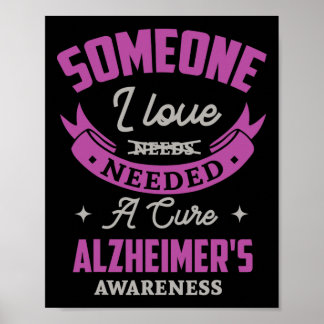 Någon I kärlek behövde en botemedel för alzheimer- Poster
