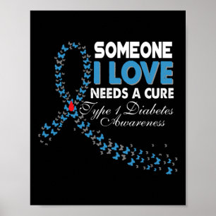 Någon I Kärlek behöver en botemedel T1d typ 1-diab Poster