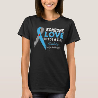 Någon i Kärlek behöver en medvetenhet om bloddiabe T Shirt
