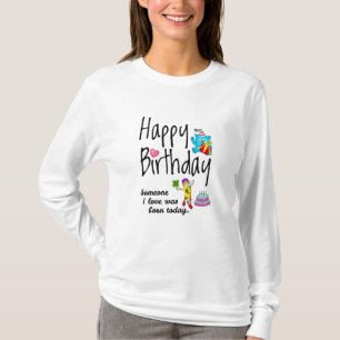 Någon i kärlek föddes i dag - Birthday Önskemål T Shirt