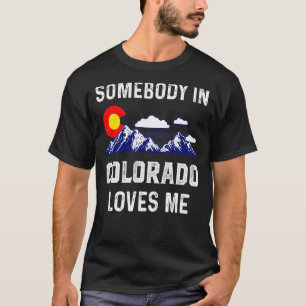 Någon i Kärlek Me Colorado Denver Flagga Co Souve T Shirt